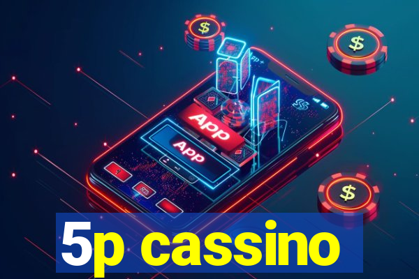 5p cassino